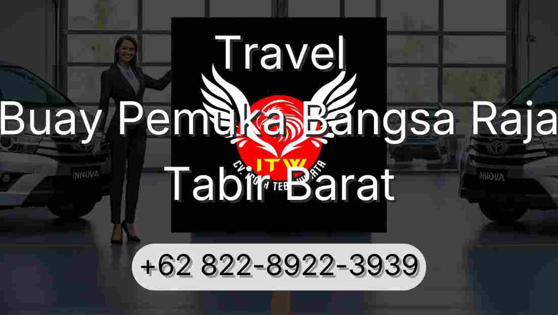 Travel Buay Pemuka Bangsa Raja Tabir Barat