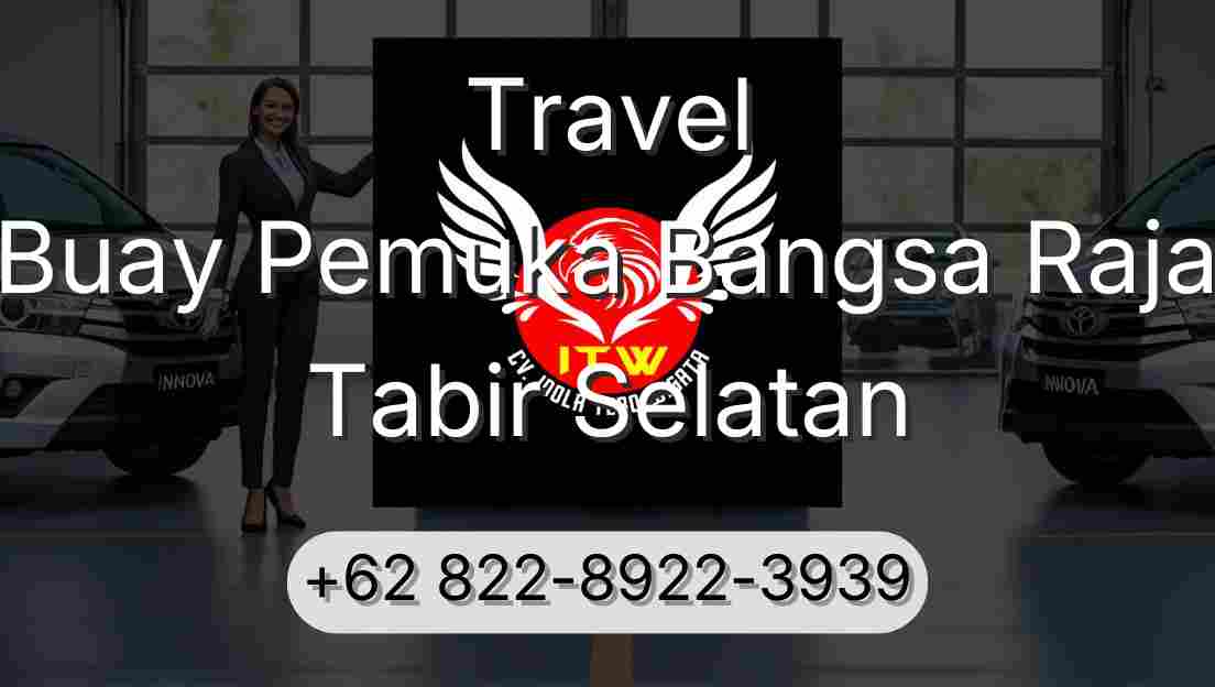 Travel Buay Pemuka Bangsa Raja Tabir Selatan