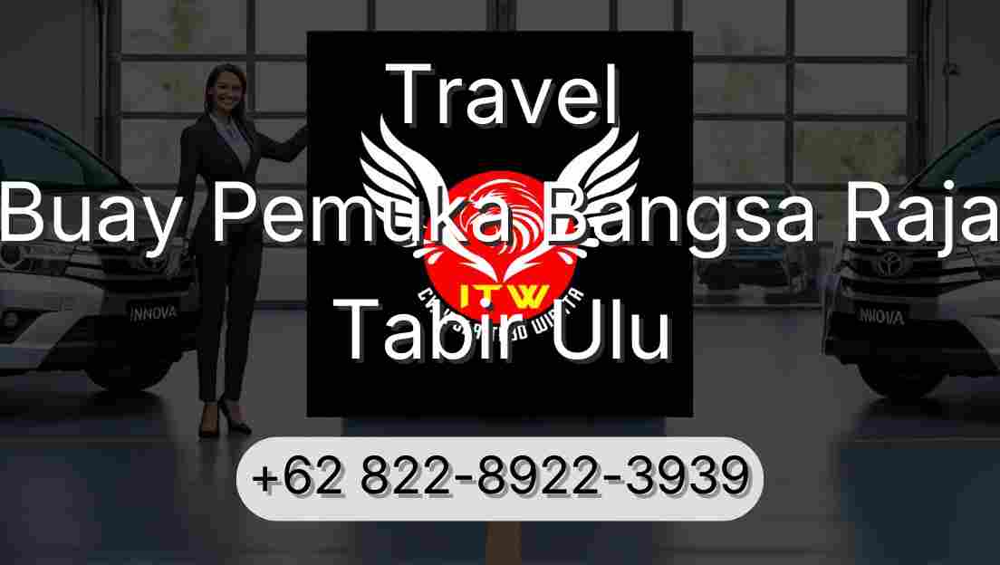 Travel Buay Pemuka Bangsa Raja Tabir Ulu