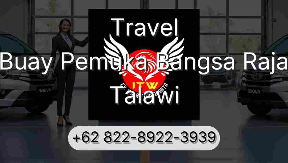 Travel Buay Pemuka Bangsa Raja Talawi