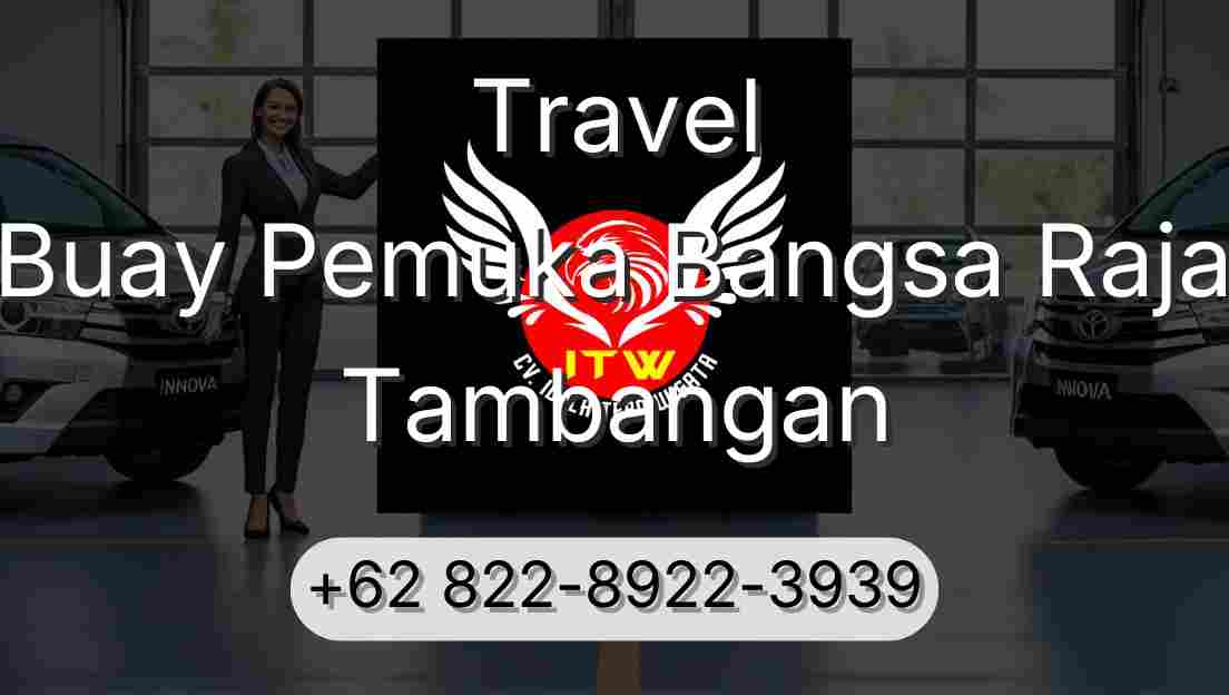 Travel Buay Pemuka Bangsa Raja Tambangan