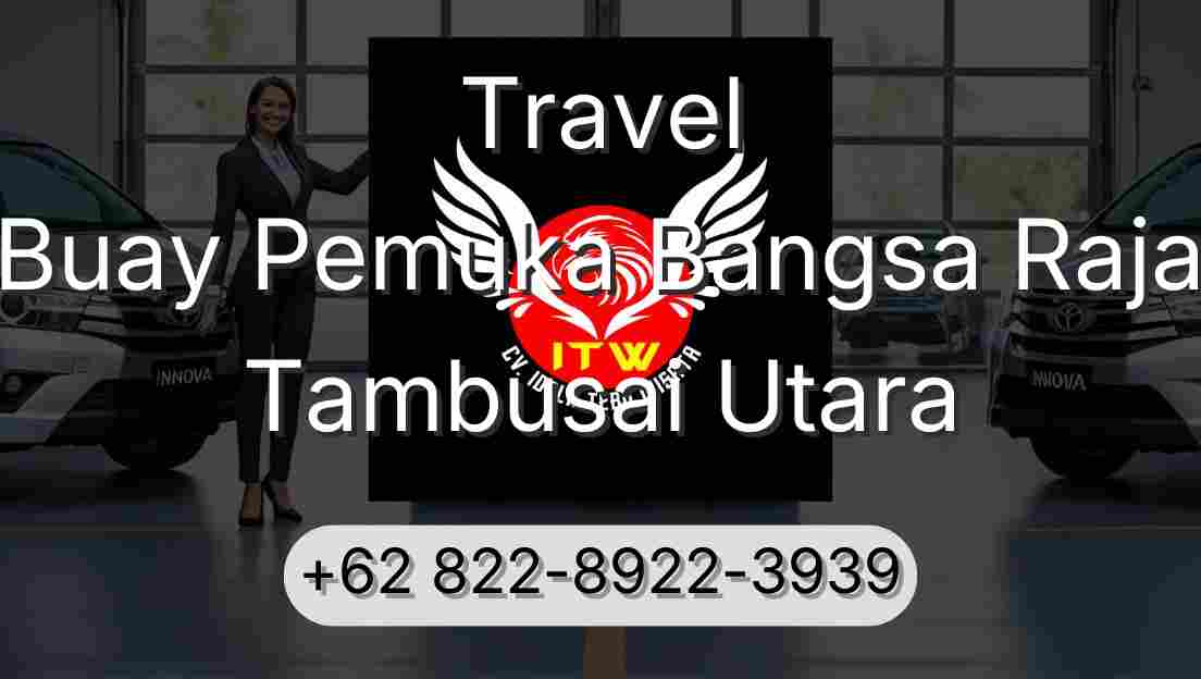 Travel Buay Pemuka Bangsa Raja Tambusai Utara