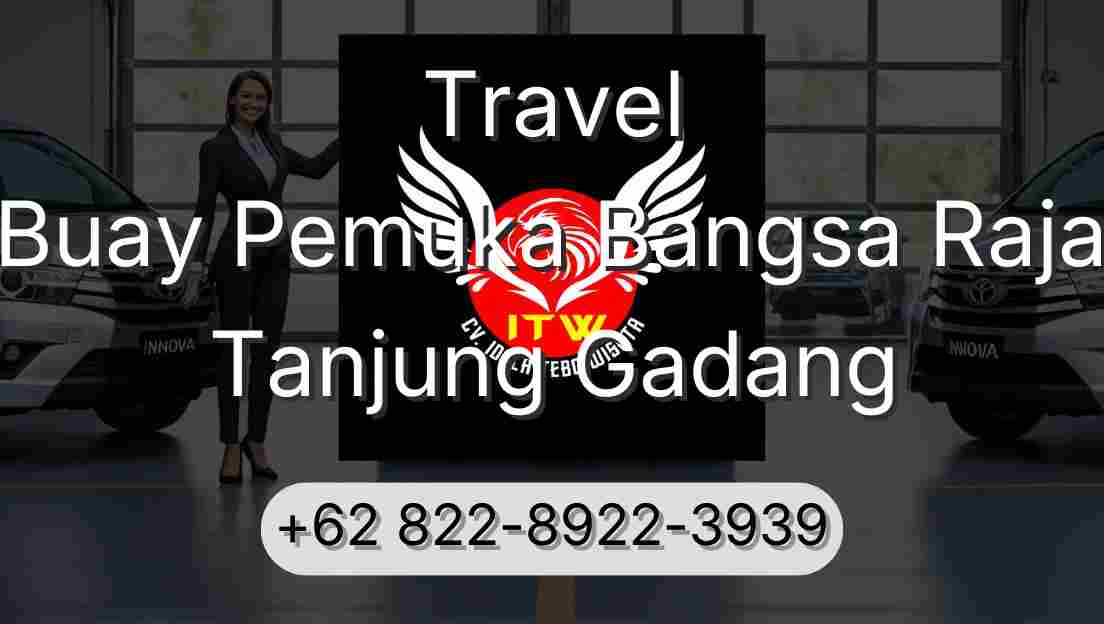 Travel Buay Pemuka Bangsa Raja Tanjung Gadang
