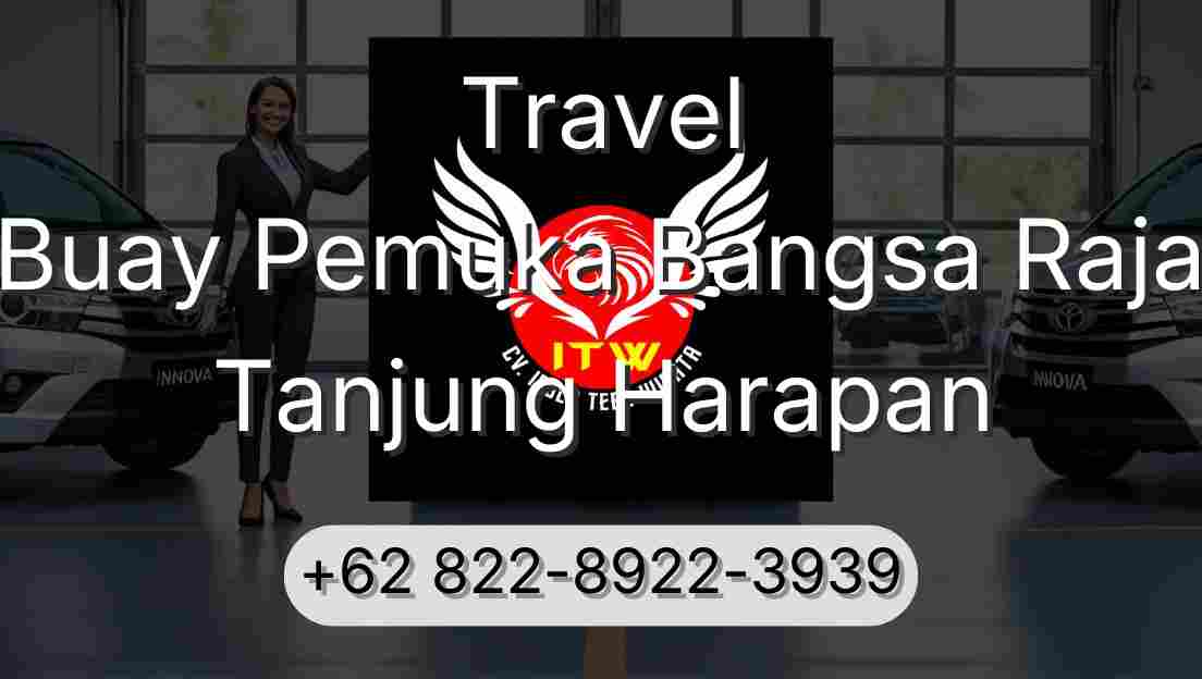 Travel Buay Pemuka Bangsa Raja Tanjung Harapan