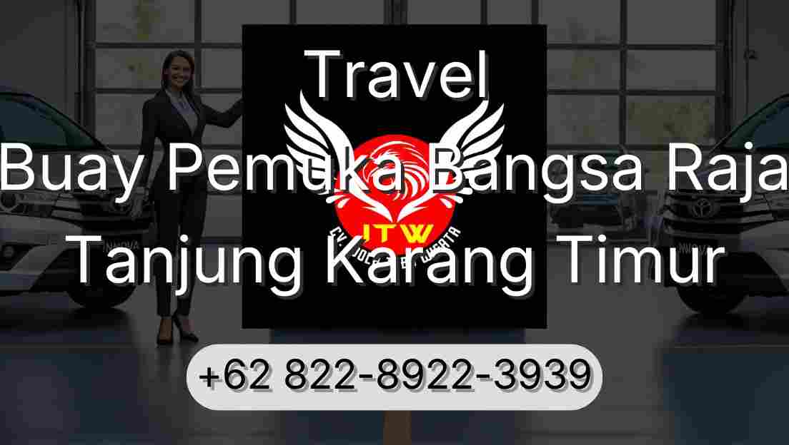 Travel Buay Pemuka Bangsa Raja Tanjung Karang Timur