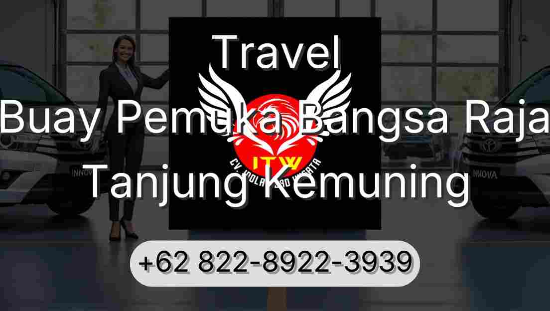Travel Buay Pemuka Bangsa Raja Tanjung Kemuning
