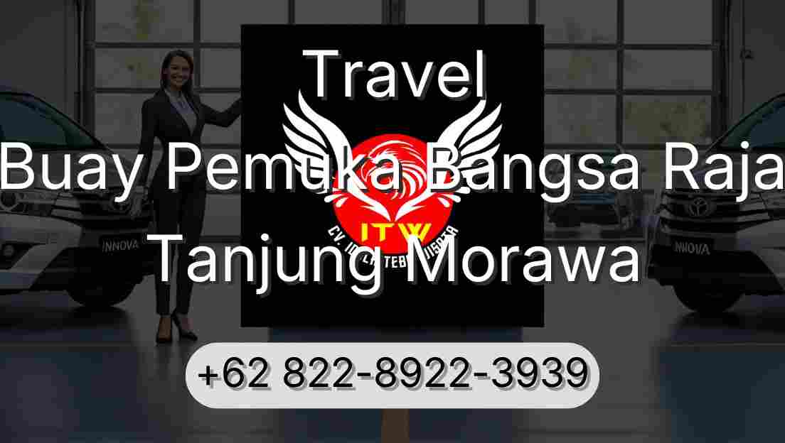 Travel Buay Pemuka Bangsa Raja Tanjung Morawa