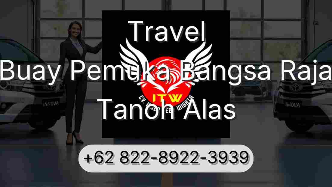 Travel Buay Pemuka Bangsa Raja Tanoh Alas