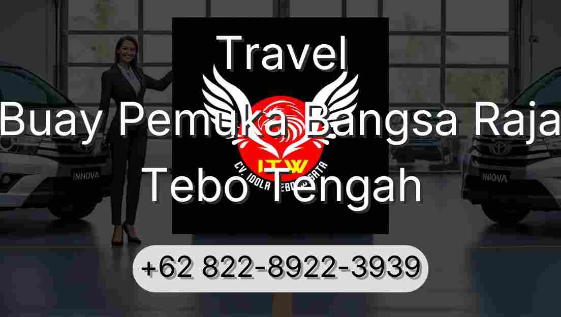 Travel Buay Pemuka Bangsa Raja Tebo Tengah