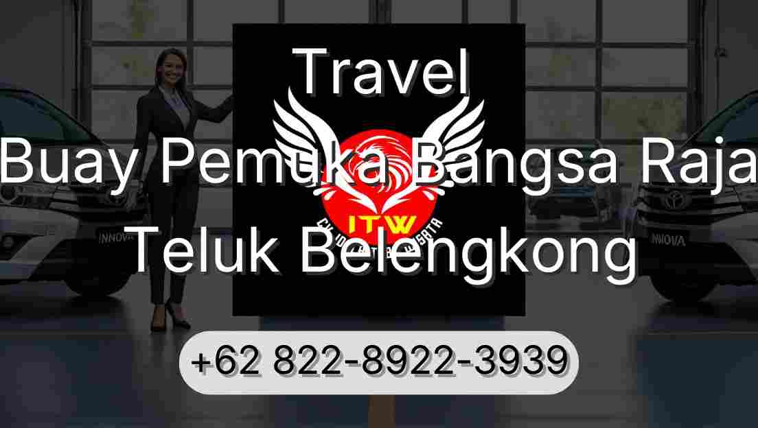Travel Buay Pemuka Bangsa Raja Teluk Belengkong