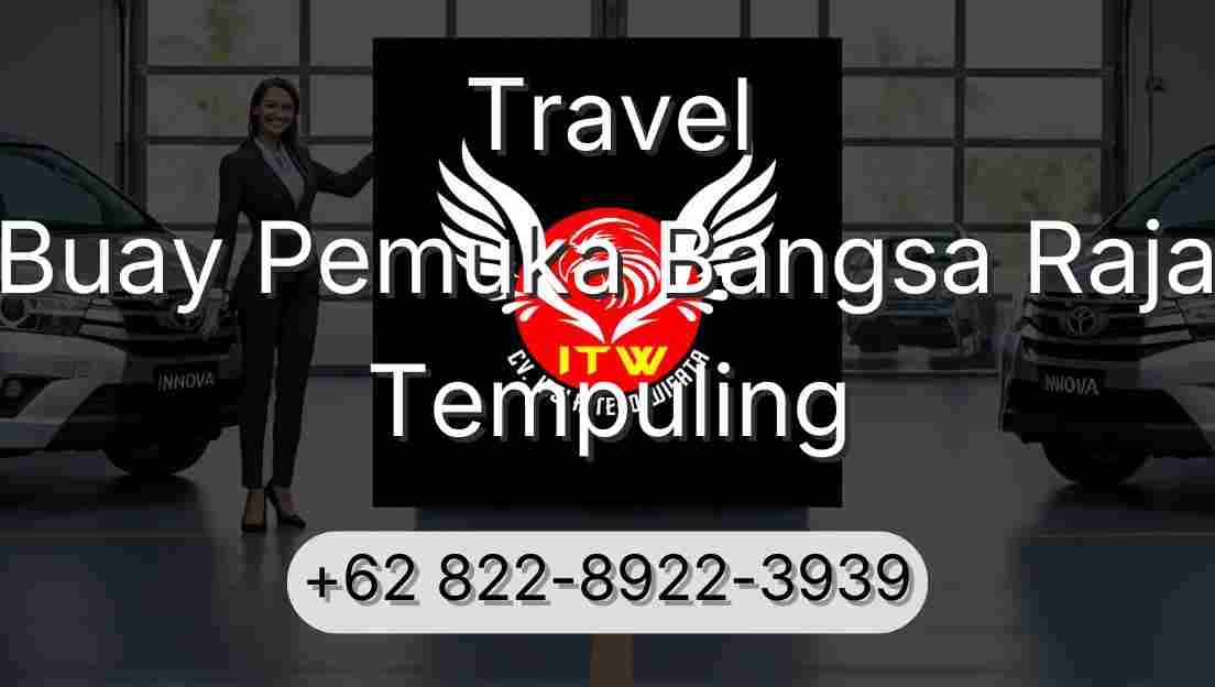 Travel Buay Pemuka Bangsa Raja Tempuling