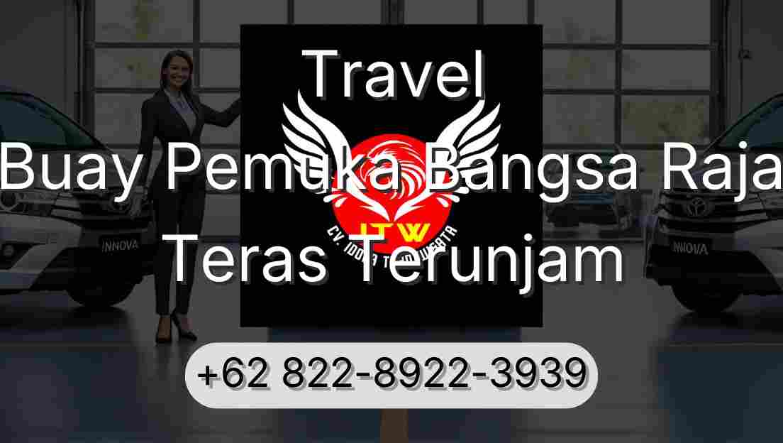Travel Buay Pemuka Bangsa Raja Teras Terunjam
