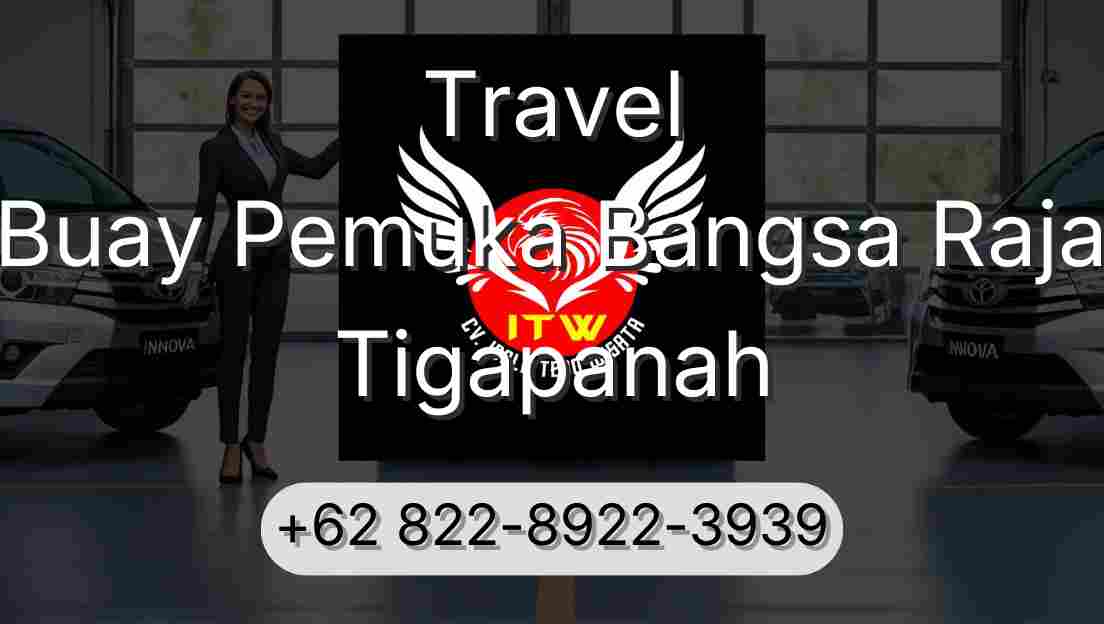 Travel Buay Pemuka Bangsa Raja Tigapanah