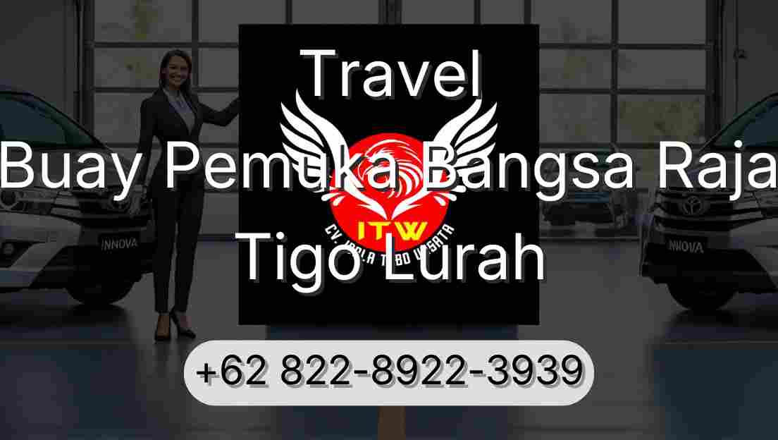 Travel Buay Pemuka Bangsa Raja Tigo Lurah