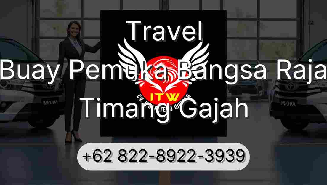 Travel Buay Pemuka Bangsa Raja Timang Gajah