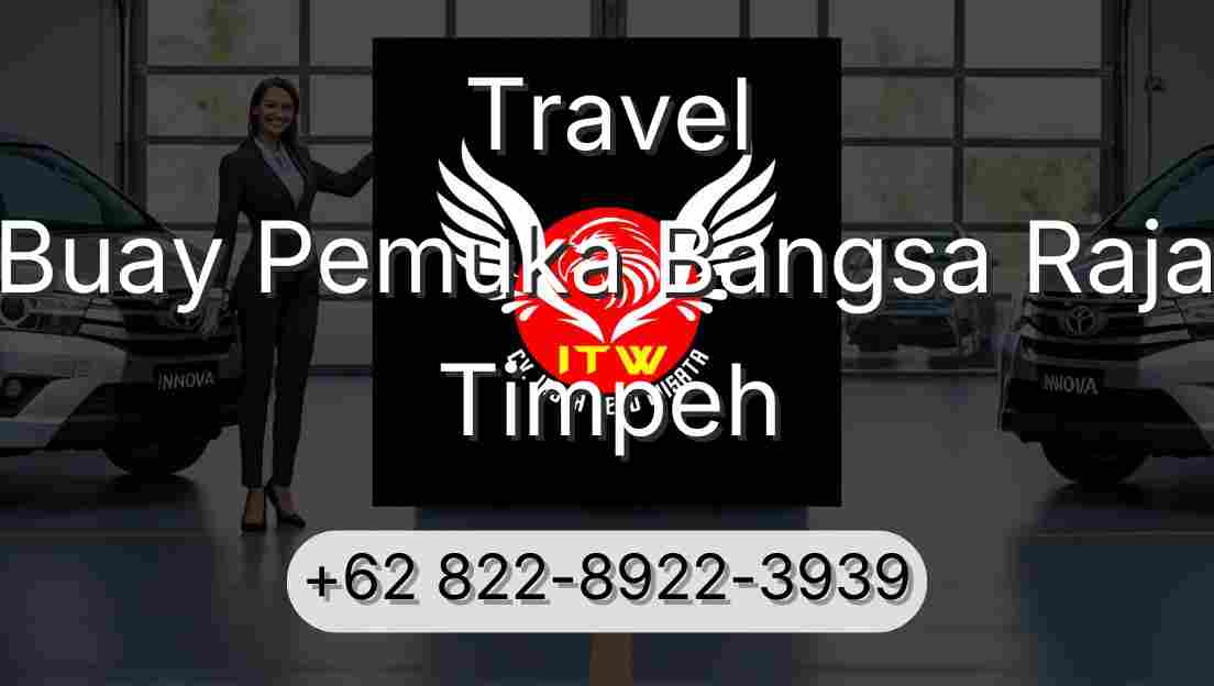 Travel Buay Pemuka Bangsa Raja Timpeh