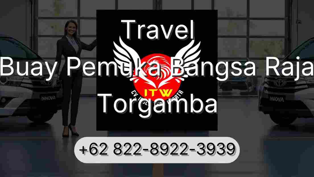 Travel Buay Pemuka Bangsa Raja Torgamba