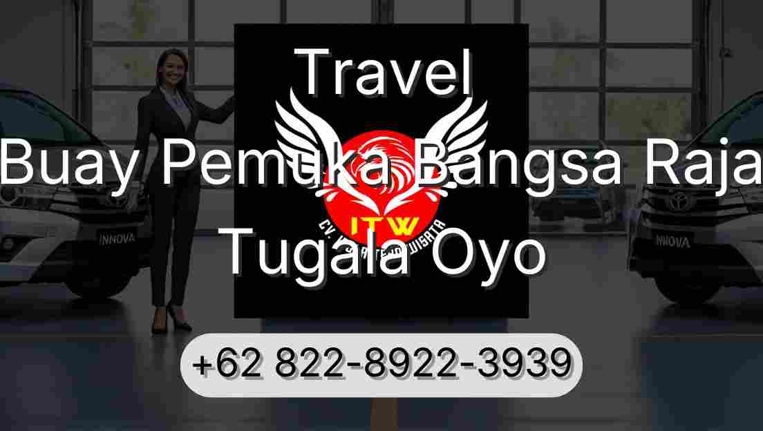 Travel Buay Pemuka Bangsa Raja Tugala Oyo
