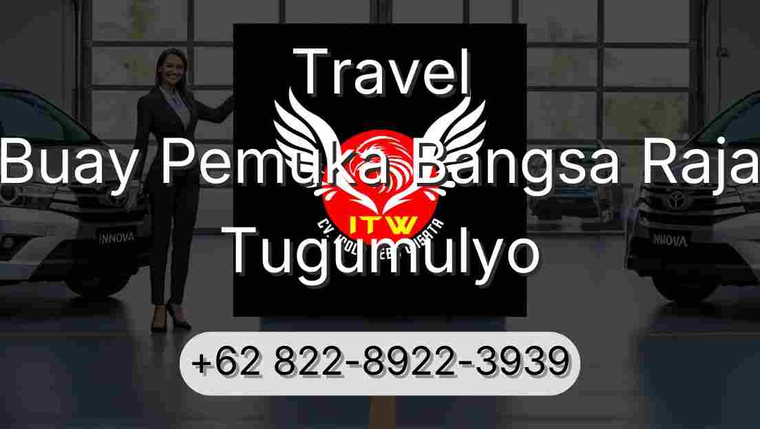 Travel Buay Pemuka Bangsa Raja Tugumulyo