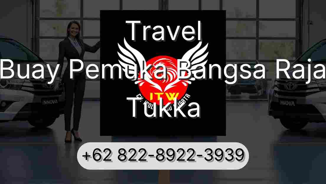 Travel Buay Pemuka Bangsa Raja Tukka