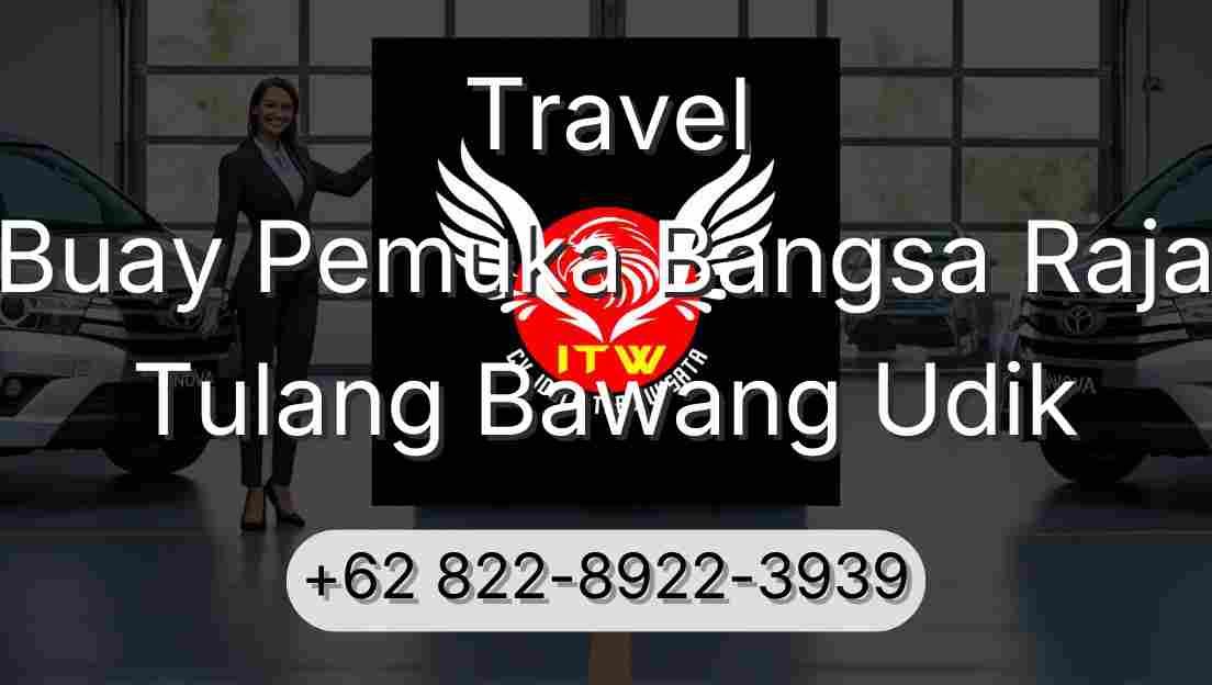 Travel Buay Pemuka Bangsa Raja Tulang Bawang Udik