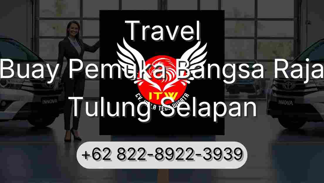 Travel Buay Pemuka Bangsa Raja Tulung Selapan