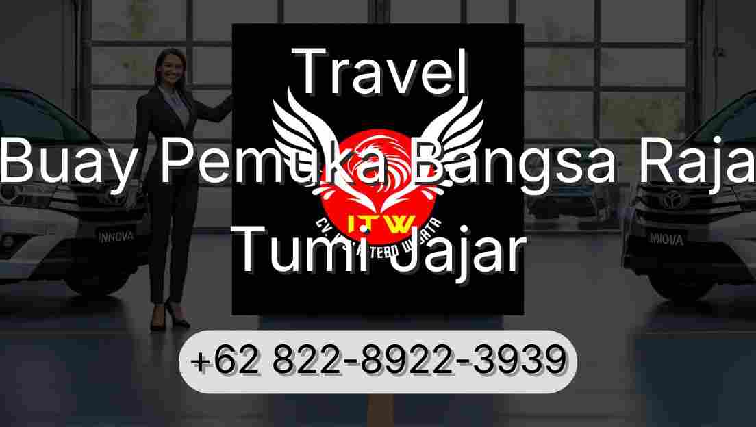 Travel Buay Pemuka Bangsa Raja Tumi Jajar