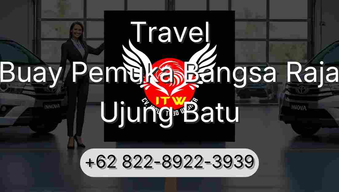 Travel Buay Pemuka Bangsa Raja Ujung Batu