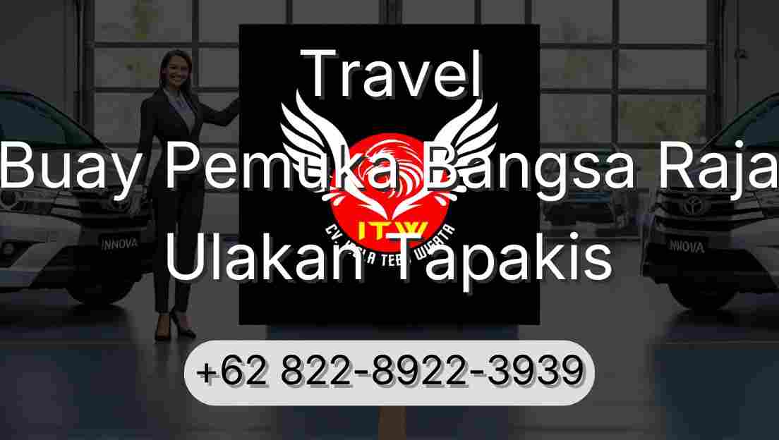 Travel Buay Pemuka Bangsa Raja Ulakan Tapakis