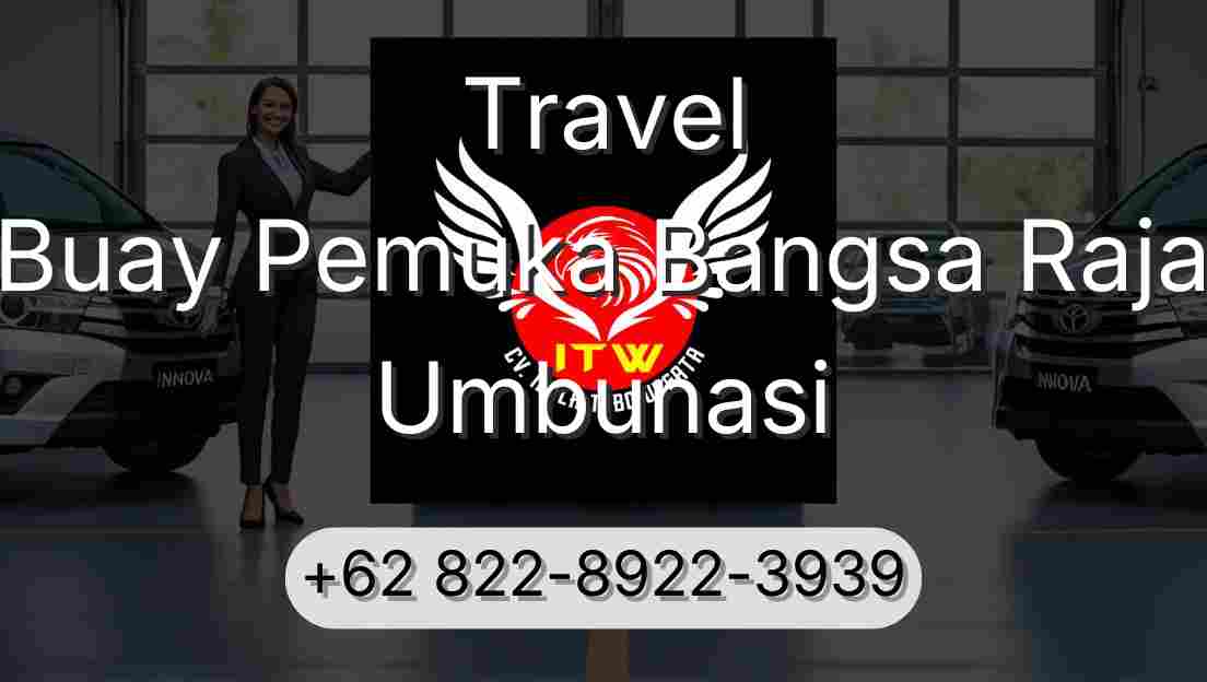 Travel Buay Pemuka Bangsa Raja Umbunasi