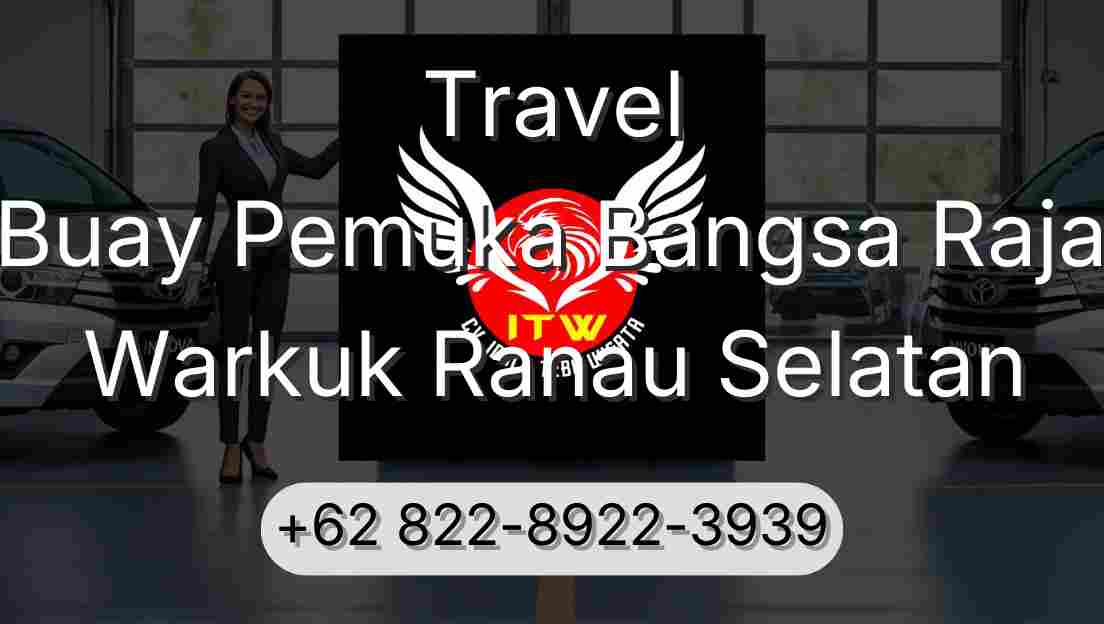 Travel Buay Pemuka Bangsa Raja Warkuk Ranau Selatan