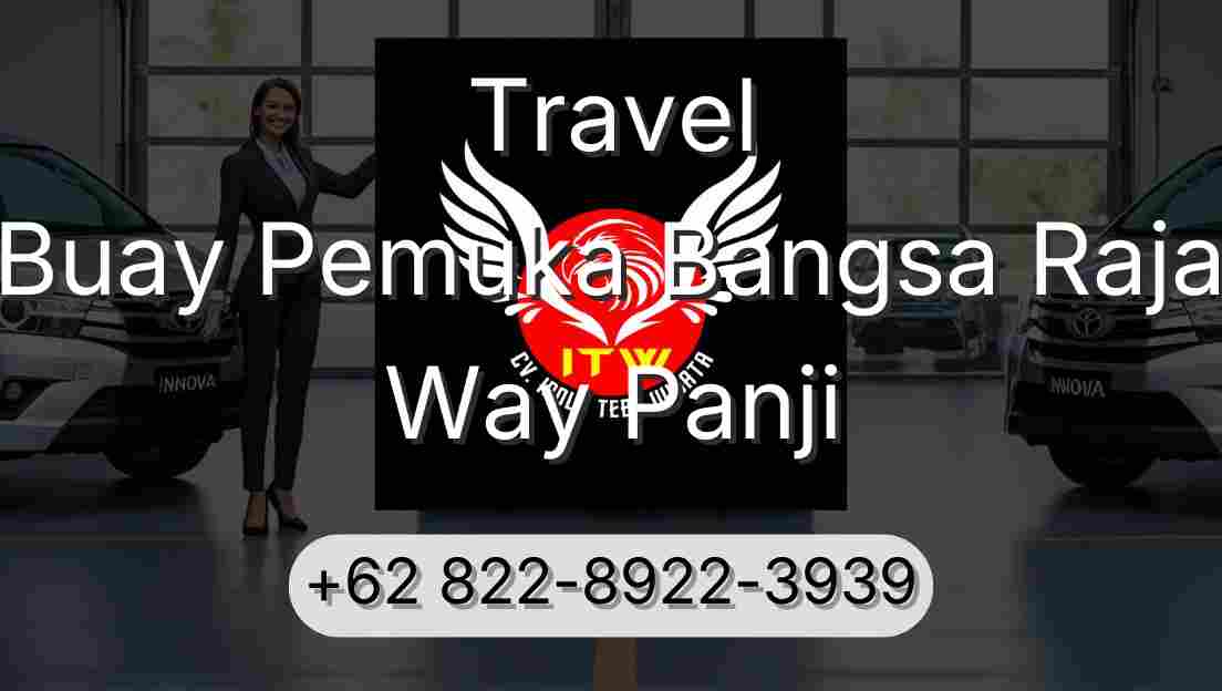 Travel Buay Pemuka Bangsa Raja Way Panji