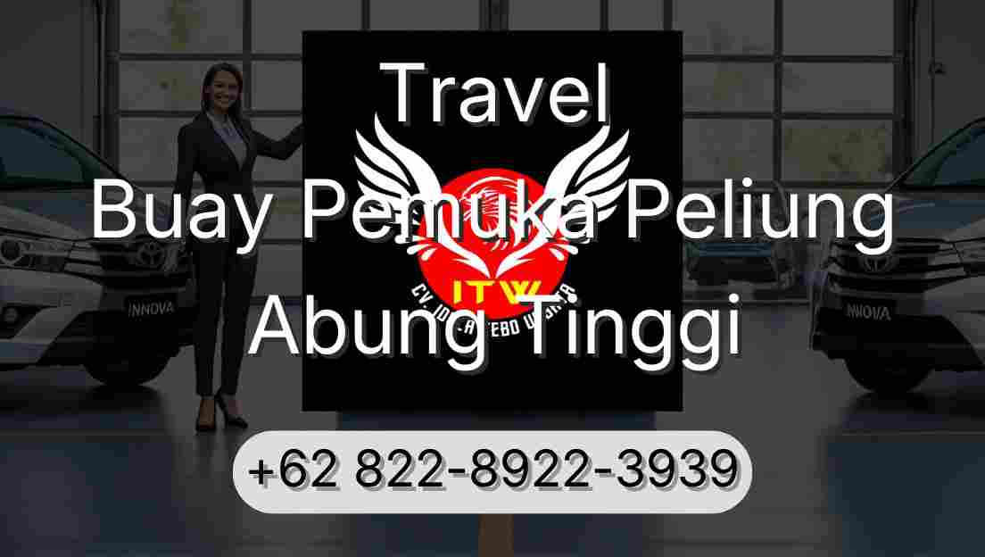 Travel Buay Pemuka Peliung Abung Tinggi