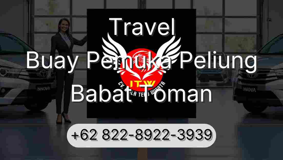 Travel Buay Pemuka Peliung Babat Toman
