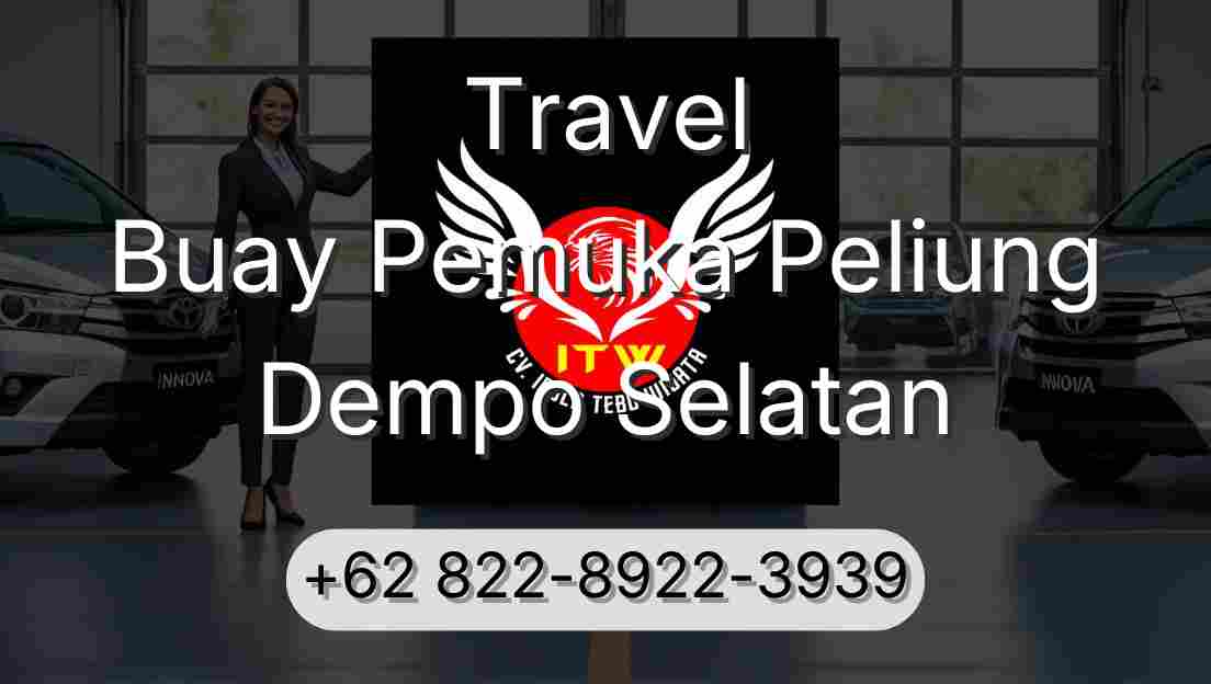 Travel Buay Pemuka Peliung Dempo Selatan