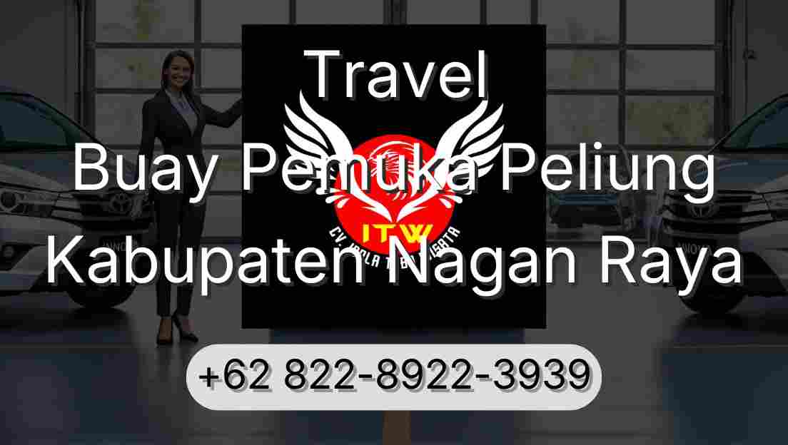 Travel Buay Pemuka Peliung Kabupaten Nagan Raya