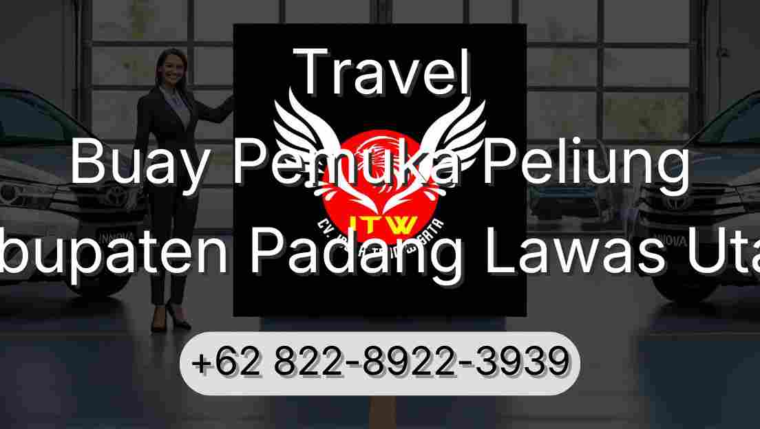 Travel Buay Pemuka Peliung Kabupaten Padang Lawas Utara