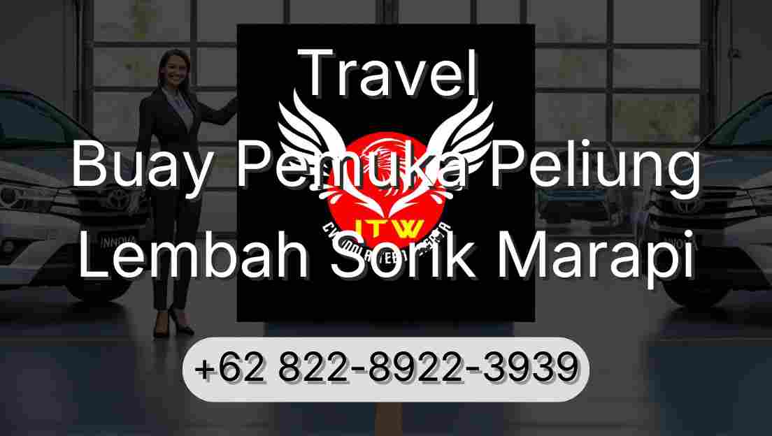 Travel Buay Pemuka Peliung Lembah Sorik Marapi