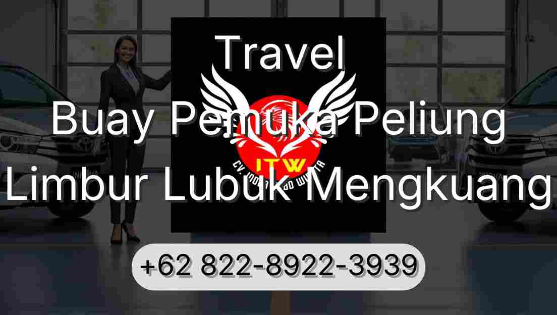 Travel Buay Pemuka Peliung Limbur Lubuk Mengkuang