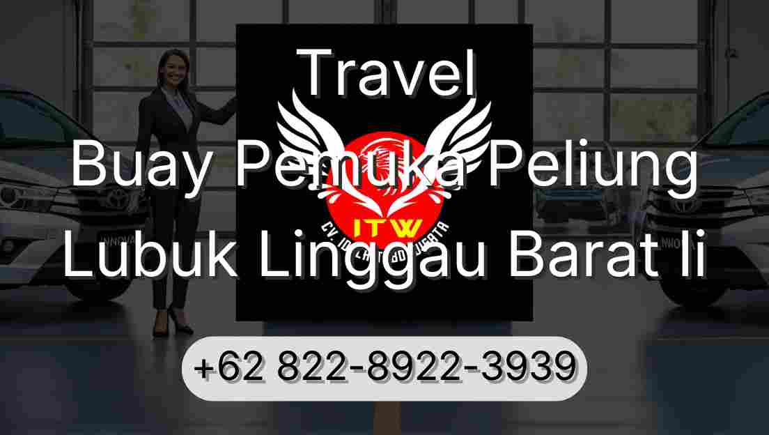 Travel Buay Pemuka Peliung Lubuk Linggau Barat Ii