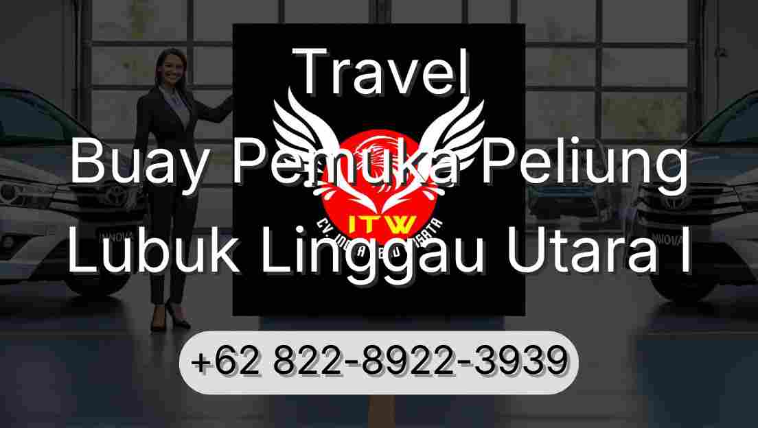 Travel Buay Pemuka Peliung Lubuk Linggau Utara I