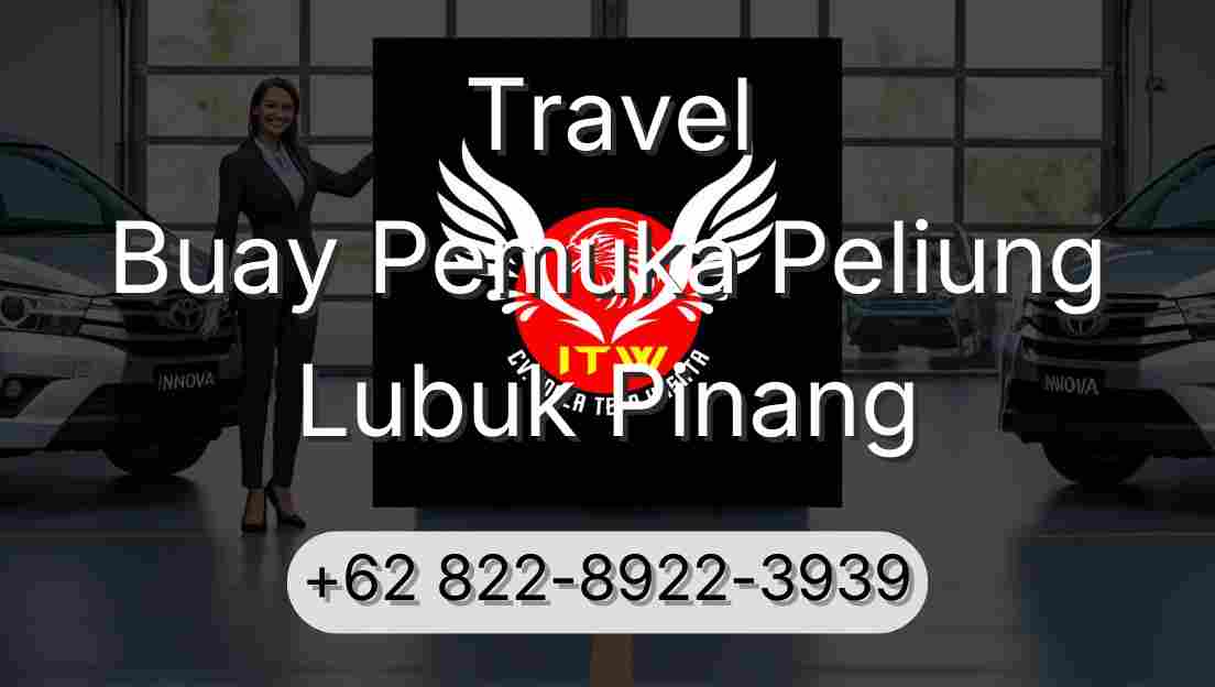 Travel Buay Pemuka Peliung Lubuk Pinang