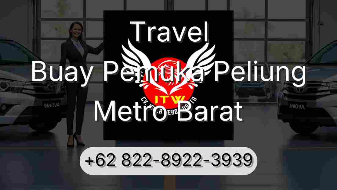 Travel Buay Pemuka Peliung Metro Barat
