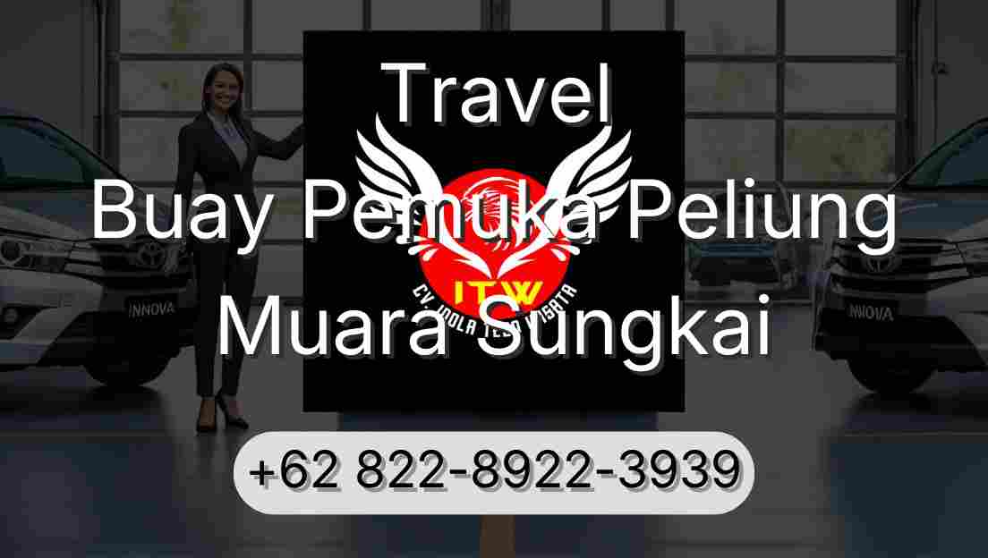 Travel Buay Pemuka Peliung Muara Sungkai