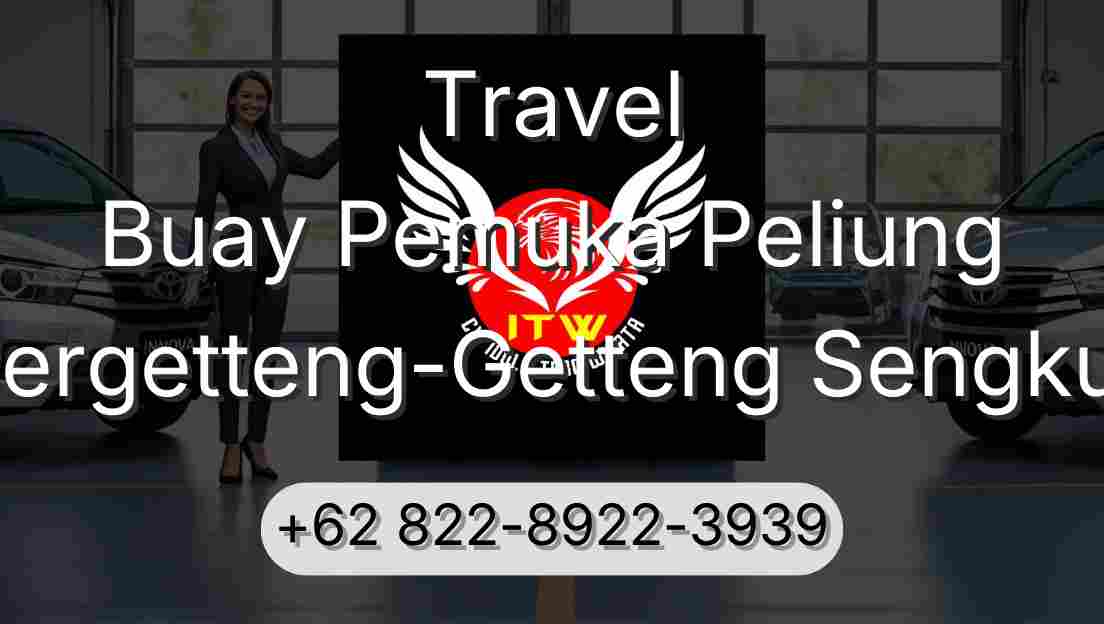 Travel Buay Pemuka Peliung Pergetteng-Getteng Sengkut