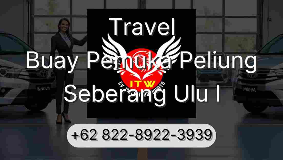 Travel Buay Pemuka Peliung Seberang Ulu I