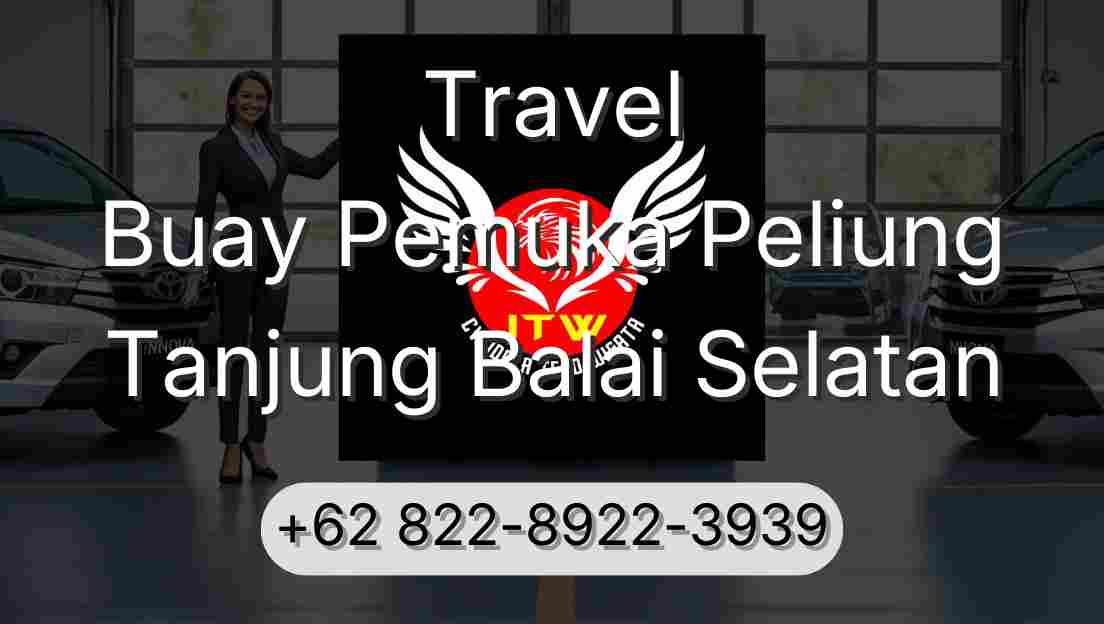 Travel Buay Pemuka Peliung Tanjung Balai Selatan