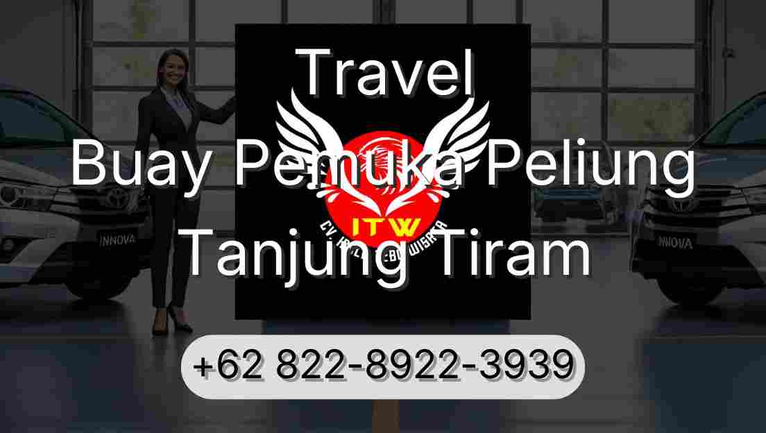 Travel Buay Pemuka Peliung Tanjung Tiram
