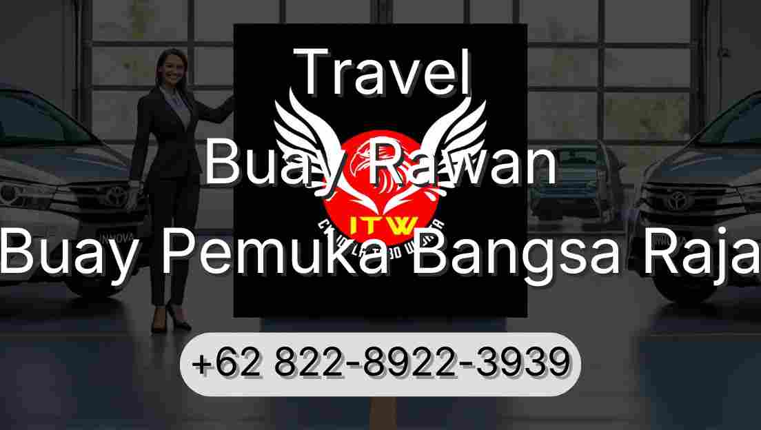 Travel Buay Rawan Buay Pemuka Bangsa Raja