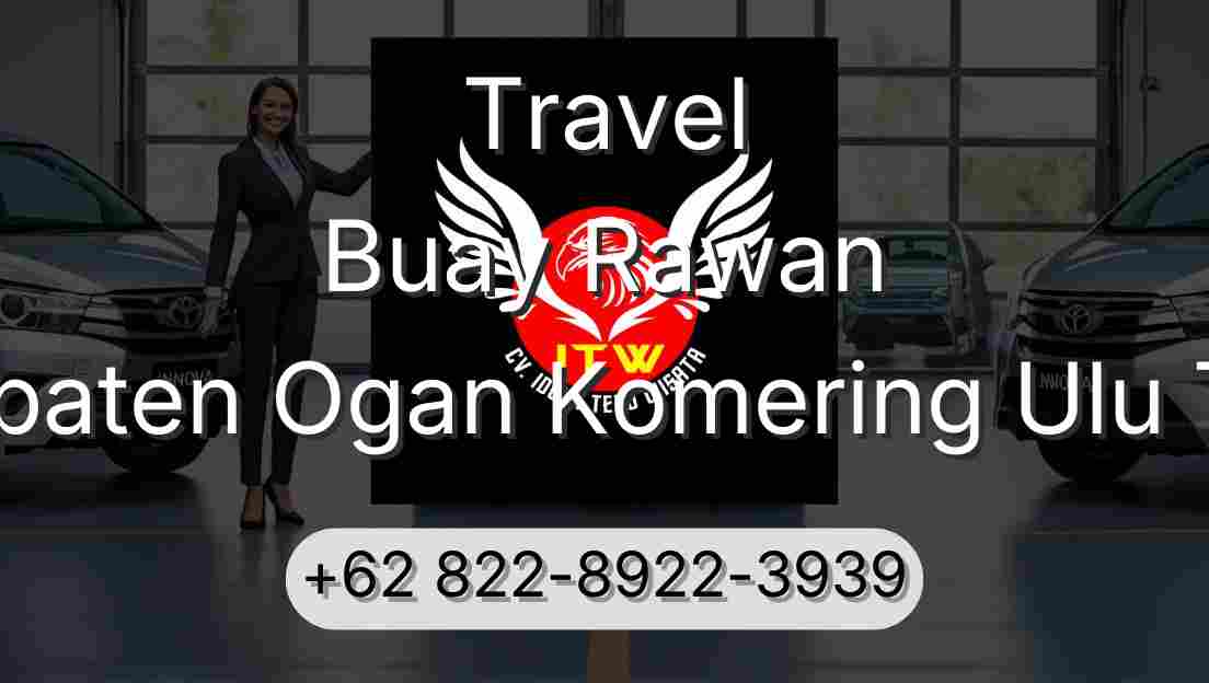 Travel Buay Rawan Kabupaten Ogan Komering Ulu Timur